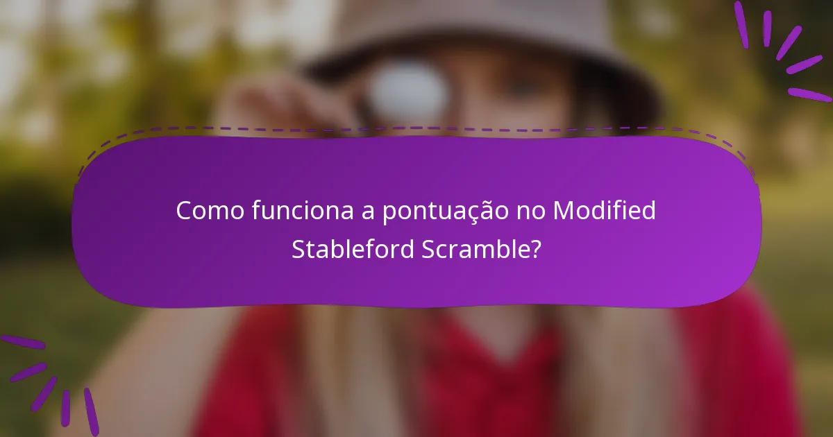 Como funciona a pontuação no Modified Stableford Scramble?